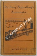 Book cover of Railway Signalling: Automatic by WILSON, H. Raynar